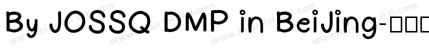 By JOSSQ DMP in BeiJing字体转换